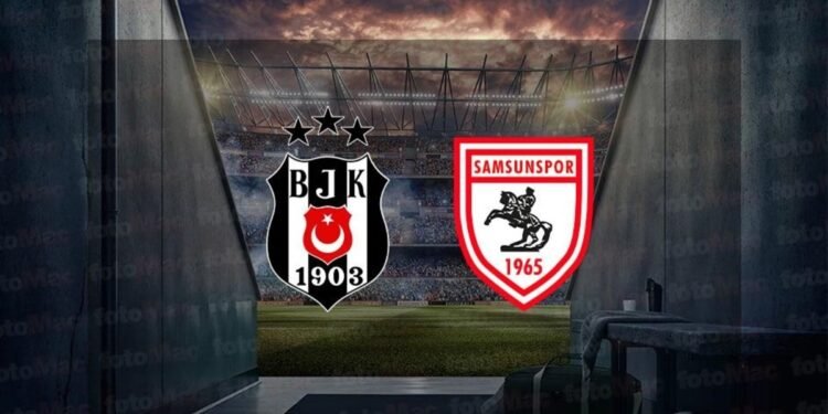 Beşiktaş – Reeder Samsunspor maçı CANLI İZLE | Trendyol Süper Lig canlı