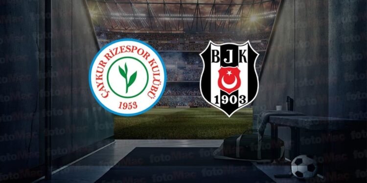 Çaykur Rizespor – Beşiktaş | CANLI (Trendyol Süper Lig)