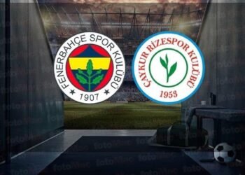 Fenerbahçe – Çaykur Rizespor maçı CANLI İZLE | F.Bahçe – Rizespor maçını canlı izle