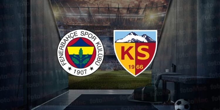 Fenerbahçe-Bellona Kayserispor | CANLI (Trendyol Süper Lig)