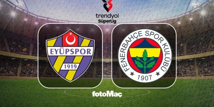 Eyüpspor-Fenerbahçe MAÇI CANLI | Ne zaman, saat kaçta ve hangi kanalda?