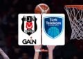 Beşiktaş GAİN-Türk Telekom MAÇI CANLI | Ne zaman, saat kaçta, hangi kanalda?