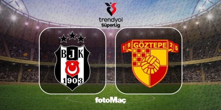 Beşiktaş-Göztepe MAÇI CANLI | Ne zaman, saat kaçta ve hangi kanalda?