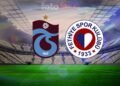 CANLI İZLE | Trabzonspor-Fethiyespor maçı ne zaman, saat kaçta? Hangi kanalda?