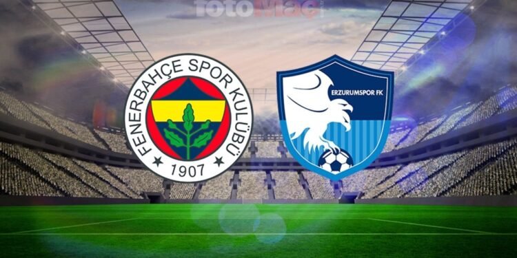 Fenerbahçe-Erzurumspor FK maçı ne zaman, saat kaçta ve hangi kanalda?