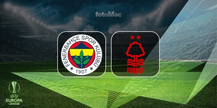 Fenerbahçe-Nottingham Forest CANLI | Ne zaman, saat kaçta ve hangi kanalda?