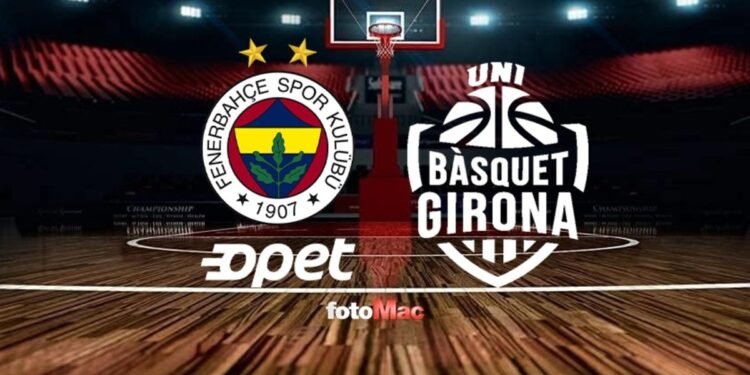 Fenerbahçe Opet-Spar Girona maçı canlı izle! Ne zaman ve hangi kanalda?