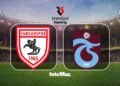 Samsunspor-Trabzonspor maçı CANLI | Trendyol Süper Lig CANLI MAÇ