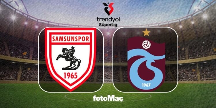 Samsunspor-Trabzonspor maçı izle: Ne zaman, saat kaçta, hangi kanalda?