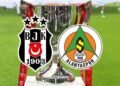 Beşiktaş-Alanyaspor maçı ne zaman, saat kaçta, hangi kanalda? Türkiye Kupası