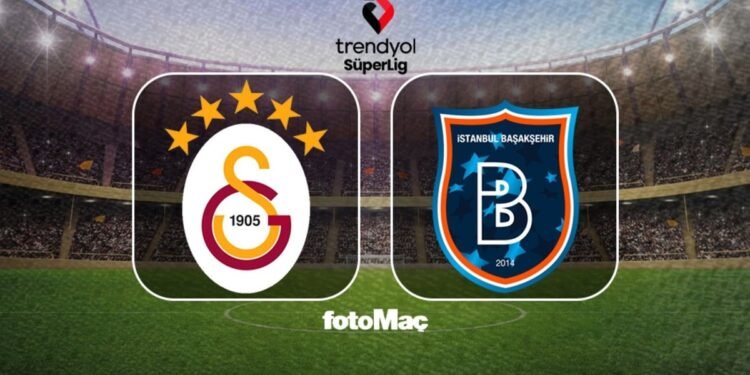 Galatasaray-Başakşehir maçı ne zaman, saat kaçta ve hangi kanalda?