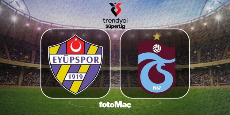 İkas Eyüpspor-Trabzonspor MAÇI CANLI İZLE | Saat kaçta, hangi kanalda?