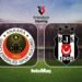 Natura Dünyası Gençlerbirliği-Beşiktaş maçı CANLI | Trendyol Süper Lig maçı CANLI