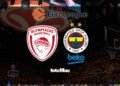 Olympiakos-Fenerbahçe Beko | CANLI