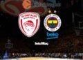 Olympiakos-Fenerbahçe Beko MAÇI CANLI | Ne zaman, saat kaçta, hangi kanalda?