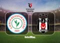 Çaykur Rizespor-Beşiktaş maçı CANLI | Ne zaman, saat kaçta, hangi kanalda?