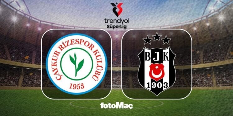 Çaykur Rizespor-Beşiktaş maçı izle: Ne zaman, saat kaçta, hangi kanalda?