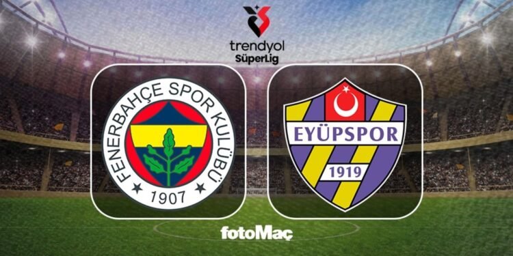 Fenerbahçe – ikas Eyüpspor maçı saat kaçta, hangi kanalda?