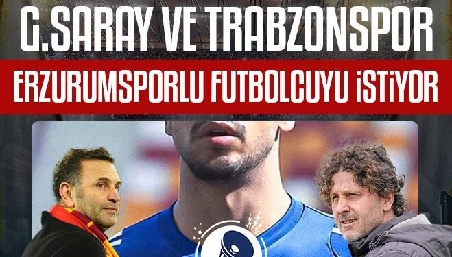 Galatasaray ve Trabzonspor Erzurumspor FK’dan o isme talip!