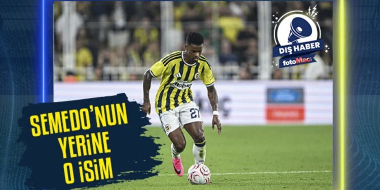 Fenerbahçe’den sağ bek çıkarması! İşte Semedo yerine düşünülen isim
