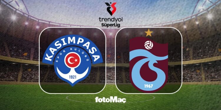 Kasımpaşa-Trabzonspor maçı CANLI (Trendyol Süper Lig)